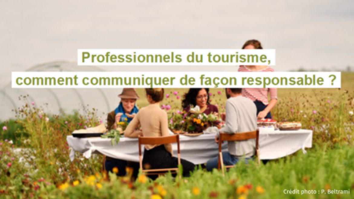 Professionnels du tourisme, comment communiquer de façon responsable ?